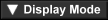 Display Mode