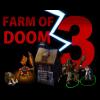FARM OF DOOM 3