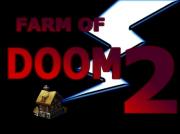 FARM OF DOOM 2