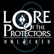 Lore of the Protectors - Unlocked