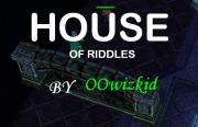 House of Riddles