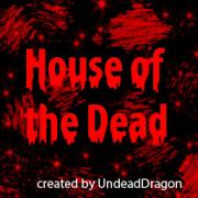 House of the Dead (WIP)