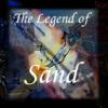The Legend of Sand